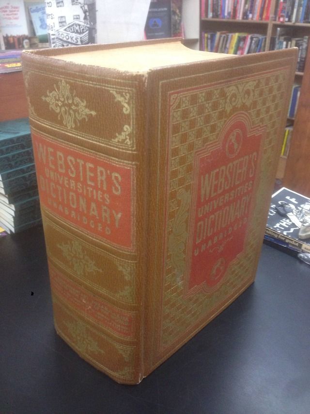 WEBSTER'S Universities DICTIONARY of The English Language Being the Unabridged Dictionary by Noah Webster, LL. D. Many supplementary vocabularies and articles several thousand Illustrations, Atlas Of The World