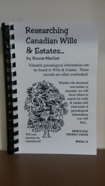 Researching Canadian Wills and Estates, Ronnie MacCarl Researching Canadian Wills and Estates, Ronnie MacCarl