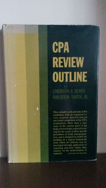 CPA Review Outline, Emerson O. Henke & Walstein Smith, Jr. CPA Review Outline, Emerson O. Henke & Walstein Smith, Jr.