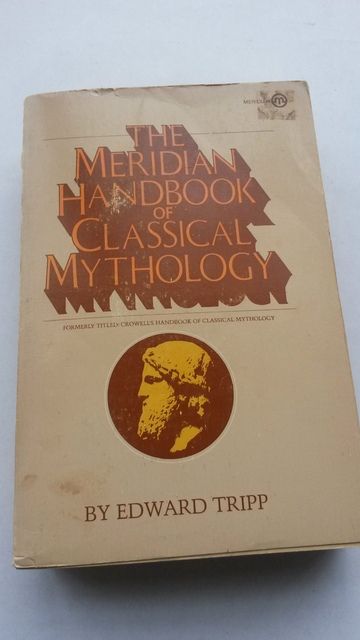 Handbook of Classical Mythology, The Meridian, Tripp, Edward Handbook of Classical Mythology, The Meridian, Tripp, Edward