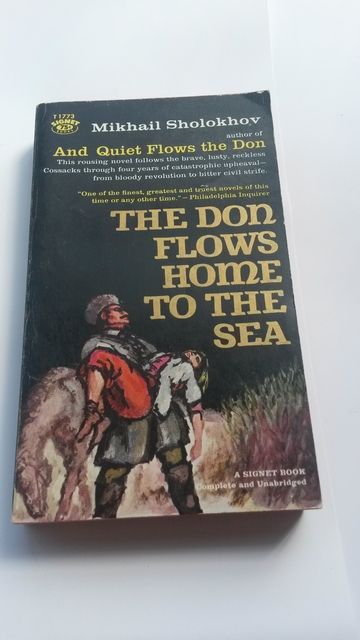 THE DON FLOWS HOME TO THE SEA, Mikhail Sholokhov THE DON FLOWS HOME TO THE SEA, Mikhail Sholokhov