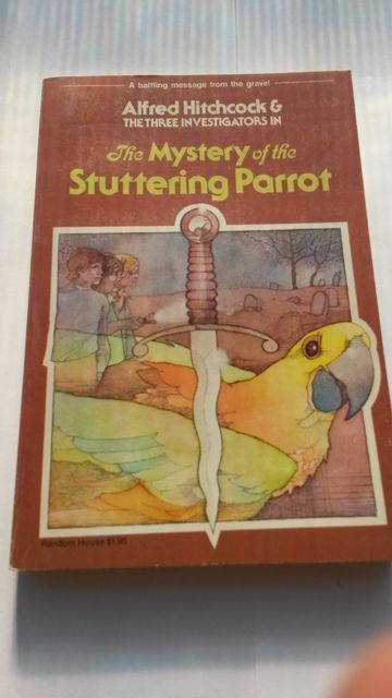 The Mystery of the Stuttering Parrot (Alfred Hitchcock and the Three Investigators), Robert Arthur The Mystery of the Stuttering Parrot (Alfred Hitchcock and the Three Investigators), Robert Arthur