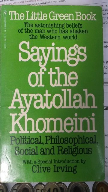 Sayings of the Ayatollah Khomeini: Political, Philosophical, Social, & Religious Sayings of the Ayatollah Khomeini: Political, Philosophical, Social, & Religious