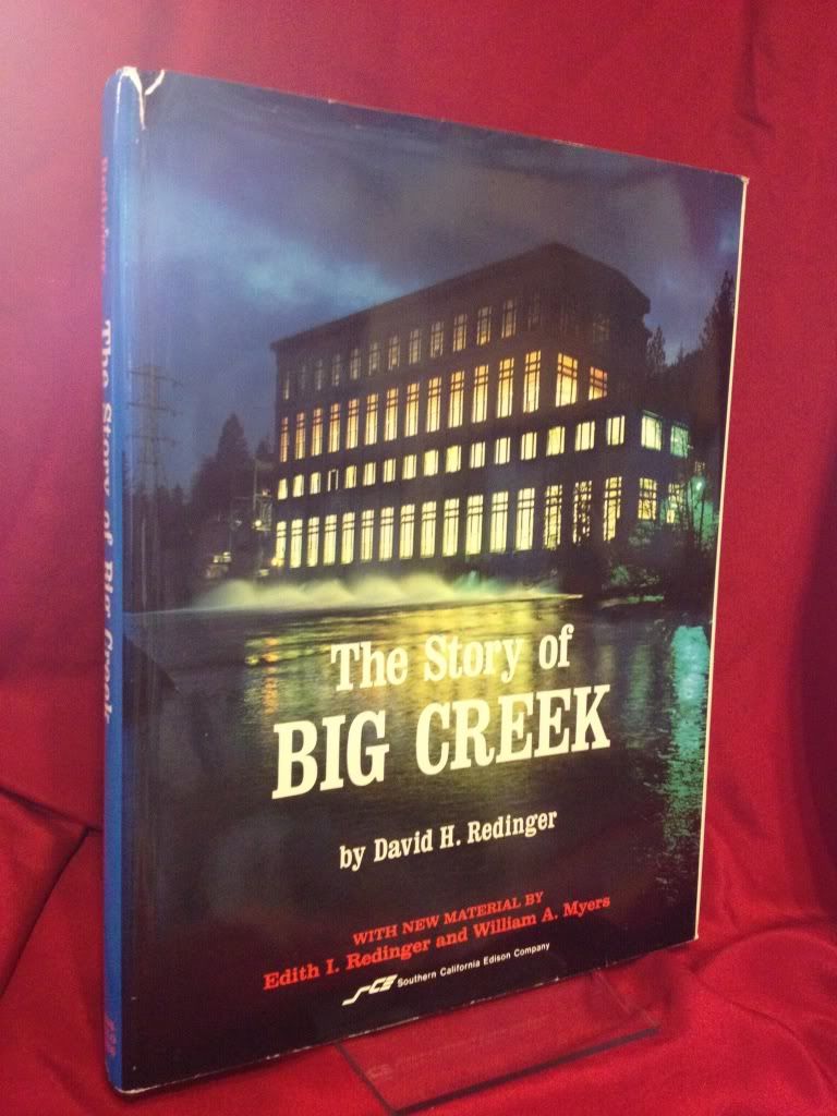 The Story of Big Creek David H. Redinger, Edith I. Redinger and William A. Myers