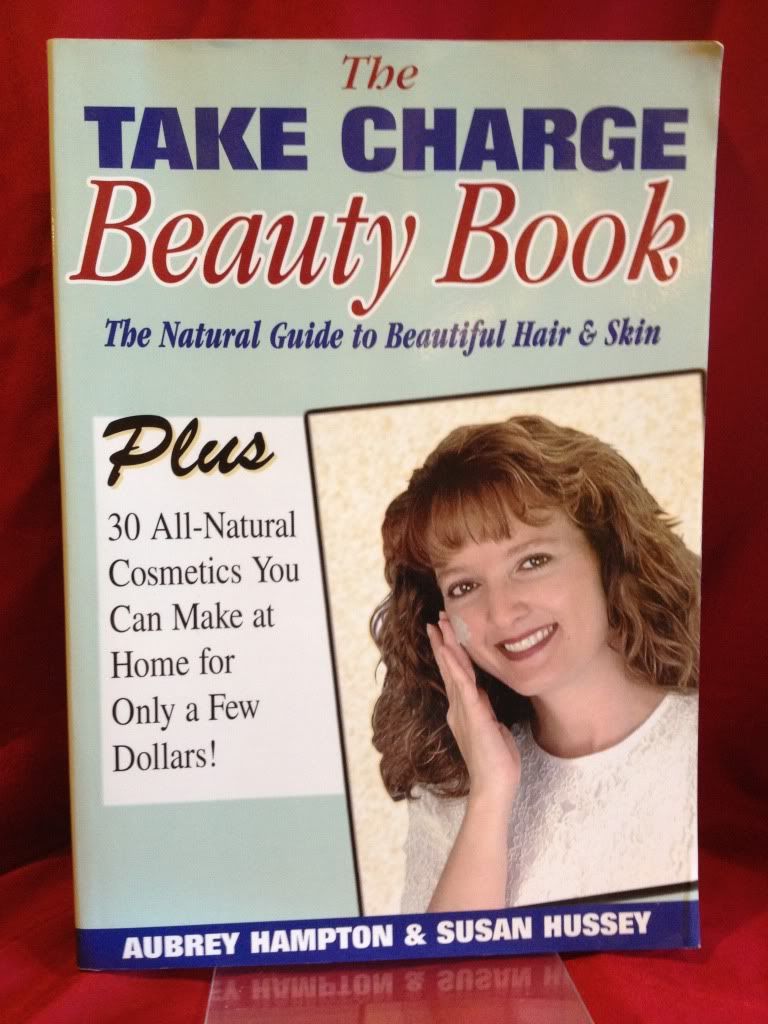 The Take Charge Beauty Book: The Ultimate Guide to Beautiful Hair & Skin, Hampton, Aubrey; Hussey, Susan The Take Charge Beauty Book: The Ultimate Guide to Beautiful Hair & Skin, Hampton, Aubrey; Hussey, Susan