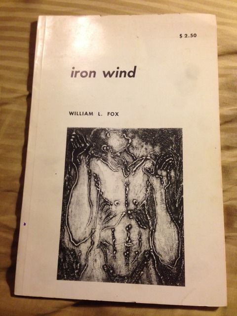 IRON WIND: With Cover Photograph by William Stafford., FOX, William L. IRON WIND: With Cover Photograph by William Stafford., FOX, William L.
