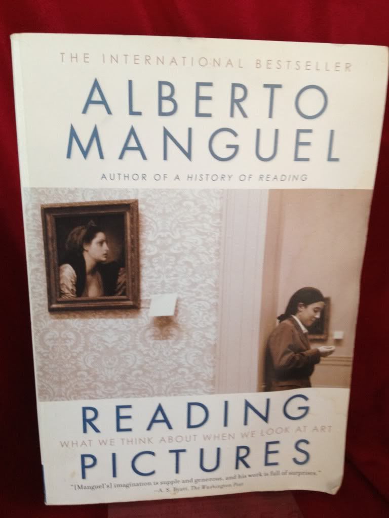 Reading Pictures: What We Think About When We Look at Art, Manguel, Alberto Reading Pictures: What We Think About When We Look at Art, Manguel, Alberto