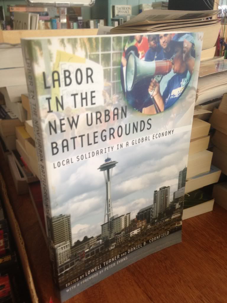 Image for Labor in the New Urban Battlegrounds: Local Solidarity in a Global Economy (Frank W. Pierce Memorial Lectureship and Conference Series)