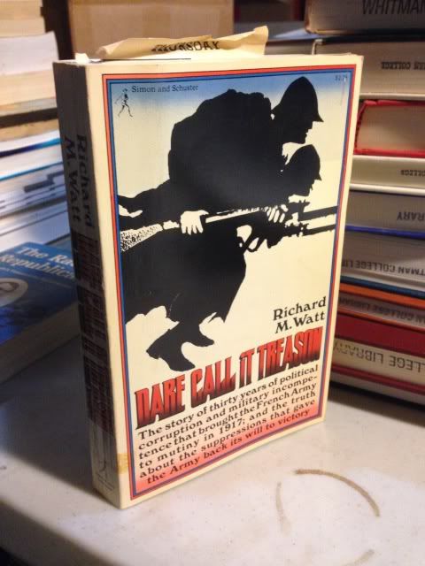 Dare Call It Treason, Richard M. Watt Dare Call It Treason, Richard M. Watt