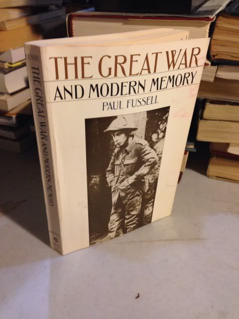 The Great War and Modern Memory (Galaxy Books), Fussell, Paul The Great War and Modern Memory (Galaxy Books), Fussell, Paul
