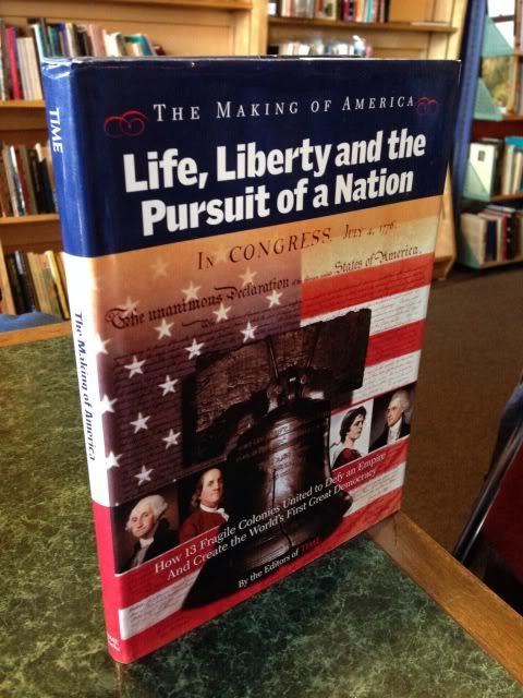 Time: The Making of America: Life, Liberty and the Pursuit of a Nation, Editors of Time Magazine Time: The Making of America: Life, Liberty and the Pursuit of a Nation, Editors of Time Magazine