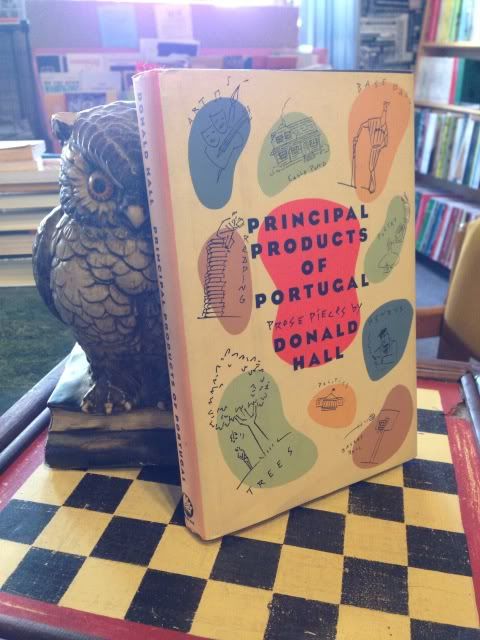Principal Products of Portugal: Prose Pieces, Hall, Donald Principal Products of Portugal: Prose Pieces, Hall, Donald