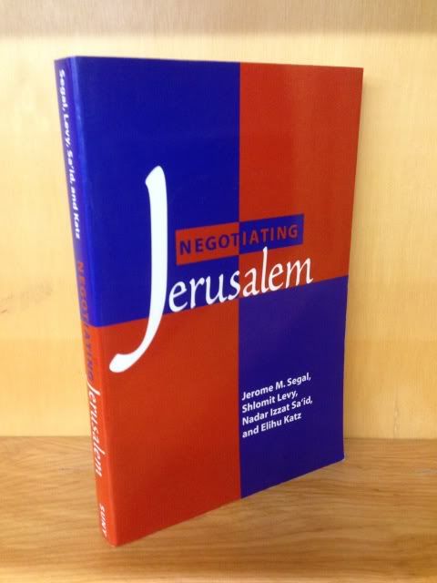 Negotiating Jerusalem (S U N Y Series in Israeli Studies), Segal, Jerome M.; Levy, Shlomit; Sa Id, Nader Izzat; Katz, Elihu Negotiating Jerusalem (S U N Y Series in Israeli Studies), Segal, Jerome M.; Levy, Shlomit; Sa Id, Nader Izzat; Katz, Elihu