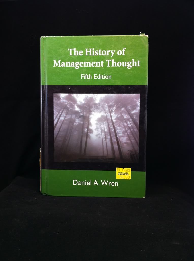 The History of Management Thought, Wren, Daniel A. The History of Management Thought, Wren, Daniel A.