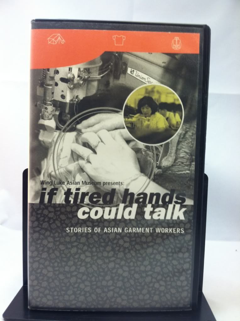 Wing Luke Asian Museum presents: IF TIRED HANDS COULD TALK Stories of Asian Garment Workers (2001 VHS Videocassette), Ron Chew; Susan McLaughlin; Shannon Gee Wing Luke Asian Museum presents: IF TIRED HANDS COULD TALK Stories of Asian Garment Workers (2001 VHS Videocassette), Ron Chew; Susan McLaughlin; Shannon Gee