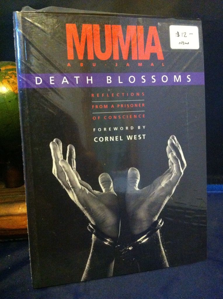 Death Blossoms: Reflections from a Prisoner of Conscience, Abu-Jamal, Mumia Death Blossoms: Reflections from a Prisoner of Conscience, Abu-Jamal, Mumia