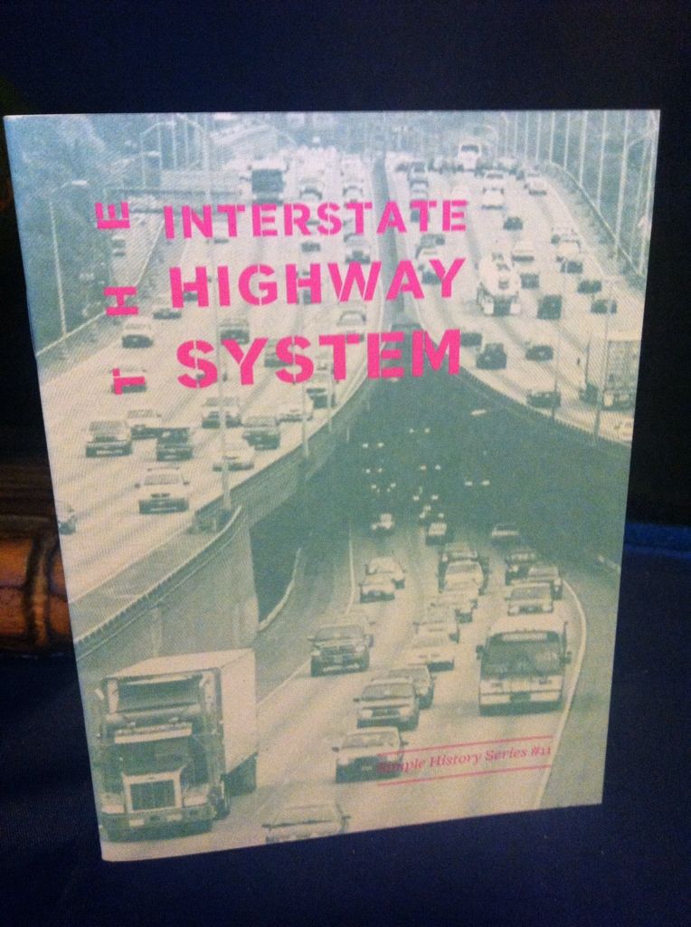 The Interstate Highway System by Gerlach, J. & Biel, Joe, Gerlach, J. & Biel, Joe The Interstate Highway System by Gerlach, J. & Biel, Joe, Gerlach, J. & Biel, Joe