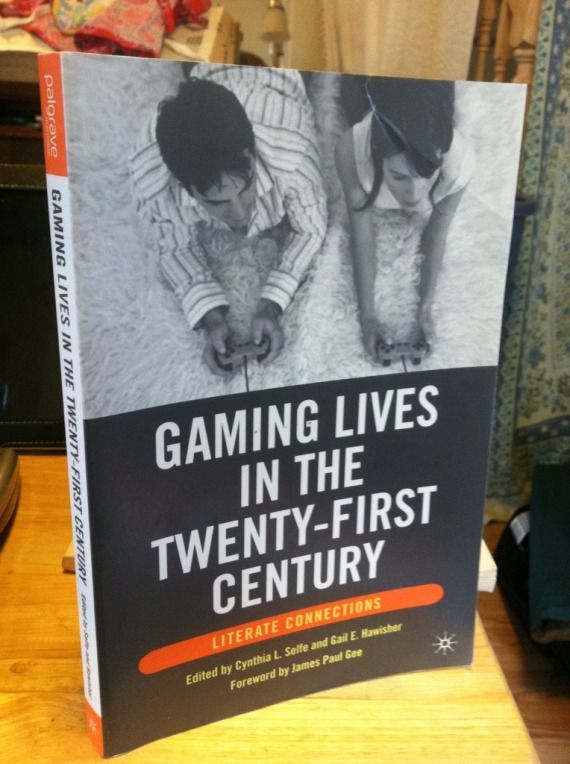 Gaming Lives in the Twenty-First Century: Literate Connections Gaming Lives in the Twenty-First Century: Literate Connections