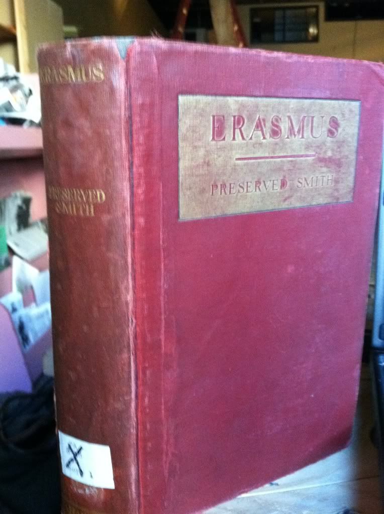 Erasmus: A Study Of His Life, Ideals, And Place In History by Smith, Preserved, Smith, Preserved Erasmus: A Study Of His Life, Ideals, And Place In History by Smith, Preserved, Smith, Preserved