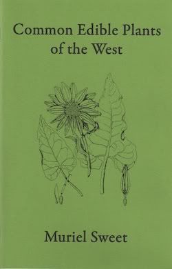 Common edible and useful plants of the West by Sweet, Muriel, Sweet, Muriel Common edible and useful plants of the West by Sweet, Muriel, Sweet, Muriel