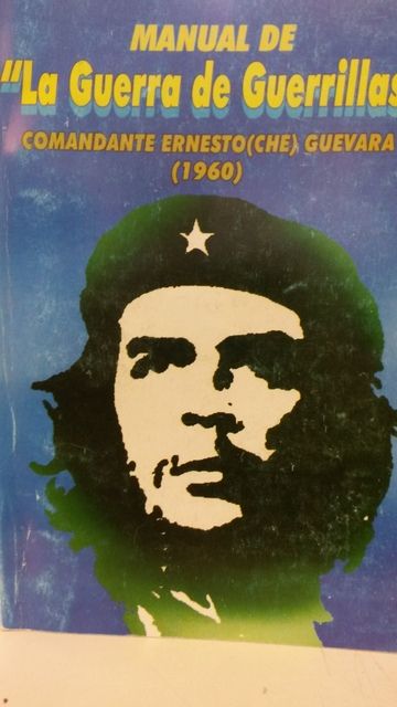 Manual de "La Guerra de Guerrillas", Guevara, Ernesto Che Manual de "La Guerra de Guerrillas", Guevara, Ernesto Che