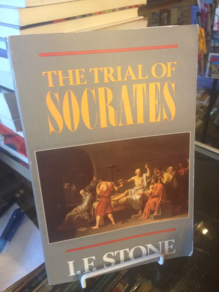 The Trial of Socrates, Stone, I. F. The Trial of Socrates, Stone, I. F.
