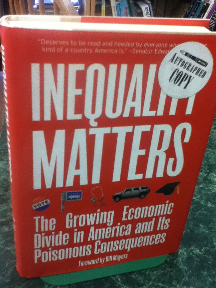 Inequality Matters: The Growing Economic Divide In America And Its Poisonous Consequences, James Lardner Inequality Matters: The Growing Economic Divide In America And Its Poisonous Consequences, James Lardner