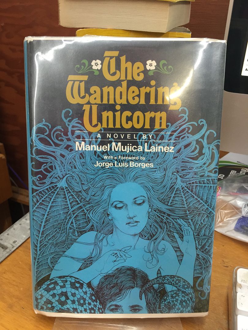 The Wandering Unicorn, Lainez, Manuel Mujica; Foreword By: Borges, Jorge Luis; Translated By: Fitton, Mary The Wandering Unicorn, Lainez, Manuel Mujica; Foreword By: Borges, Jorge Luis; Translated By: Fitton, Mary