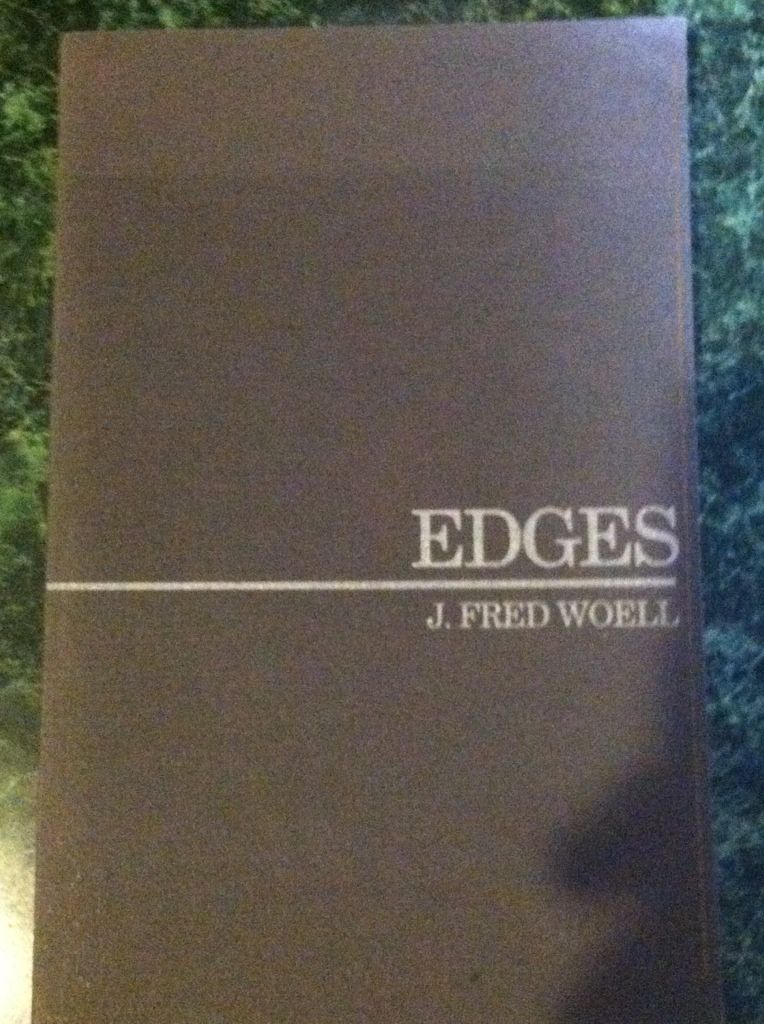 Edges; Poems 1962 - 1991, J. Fred Woell Edges; Poems 1962 - 1991, J. Fred Woell