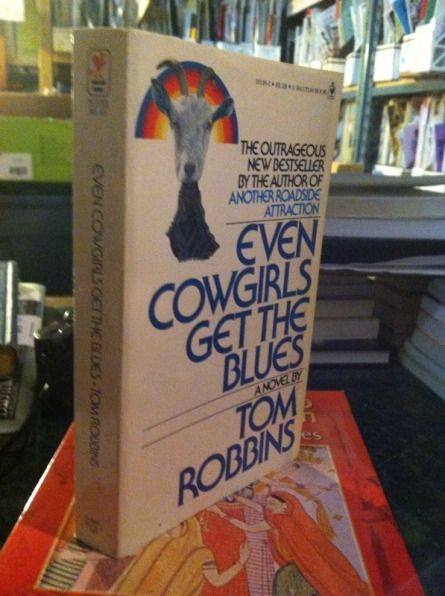 Even Cowgirls Get the Blues, Robbins, Tom Even Cowgirls Get the Blues, Robbins, Tom