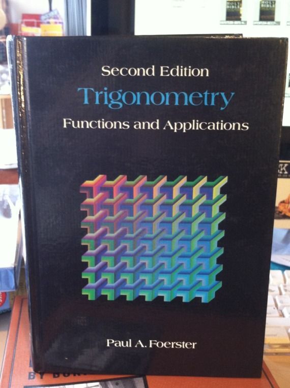 Trigonometry: Functions and Applications, Foerster, Paul A. Trigonometry: Functions and Applications, Foerster, Paul A.
