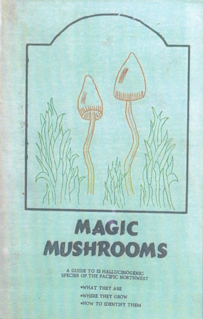 Image for Magic Mushrooms: A Guide to 12 Hallucinogenic Species of the Pacific Northwest: What They Are, Where They Grow, & How to Identify Them by Kardell, Everett & Stitely, Robyn