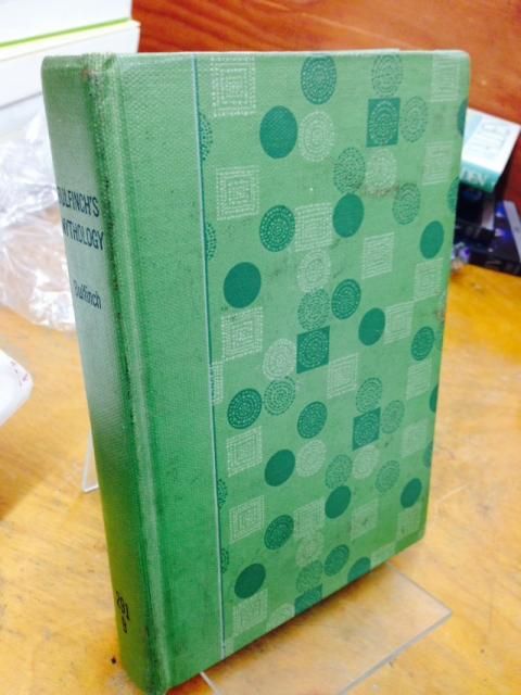 Bulfinch's Mythology : The age of fable, or, Stories of Gods and heroes, Bulfinch Bulfinch's Mythology : The age of fable, or, Stories of Gods and heroes, Bulfinch