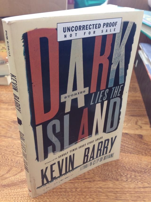 Image for Dark Lies the Island UNCORRECTED PROOF by Barry, Kevin