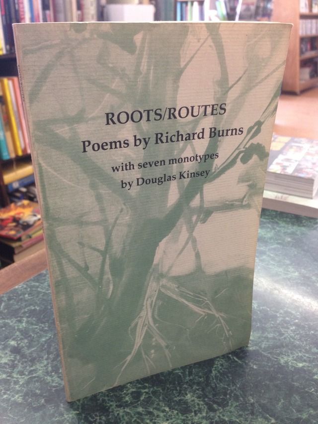 Roots/routes: Poems, Burns, Richard Roots/routes: Poems, Burns, Richard