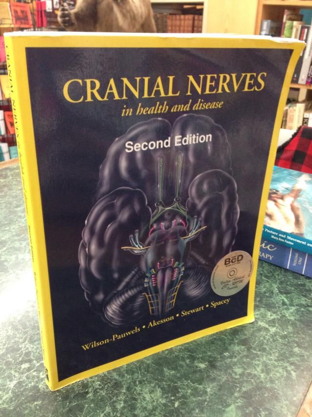 Cranial Nerves in Health and Disease, Linda Wilson-Pauwels; Elizabeth J. Akesson; Patricia A. Stewart; Sian D. Spacey Cranial Nerves in Health and Disease, Linda Wilson-Pauwels; Elizabeth J. Akesson; Patricia A. Stewart; Sian D. Spacey
