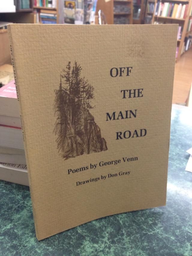 Off the main road : poems, George Venn Off the main road : poems, George Venn