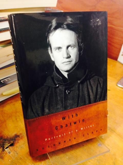 With Chatwin: Portrait of a Writer, Clapp, Susannah With Chatwin: Portrait of a Writer, Clapp, Susannah