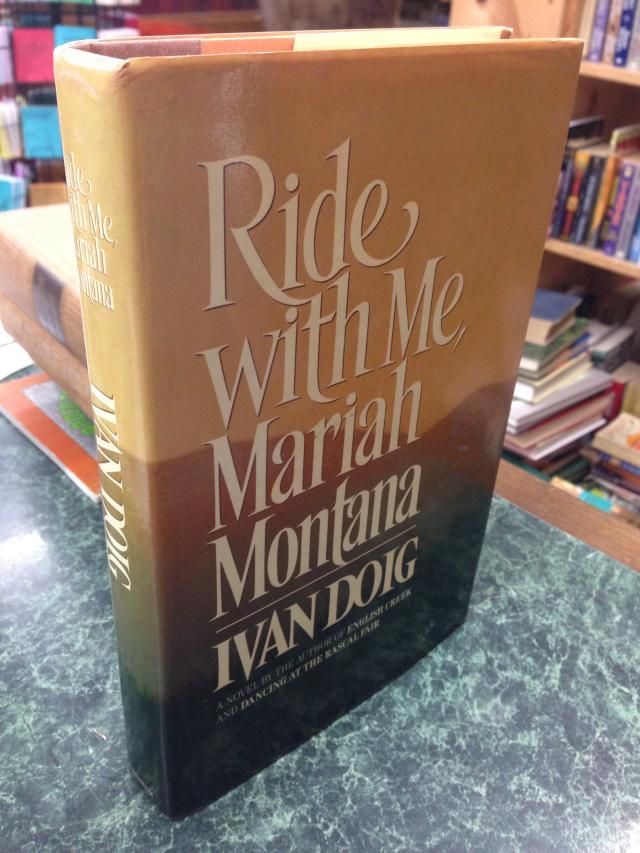 Ride With Me Mariah Montana, Ivan Doig Ride With Me Mariah Montana, Ivan Doig