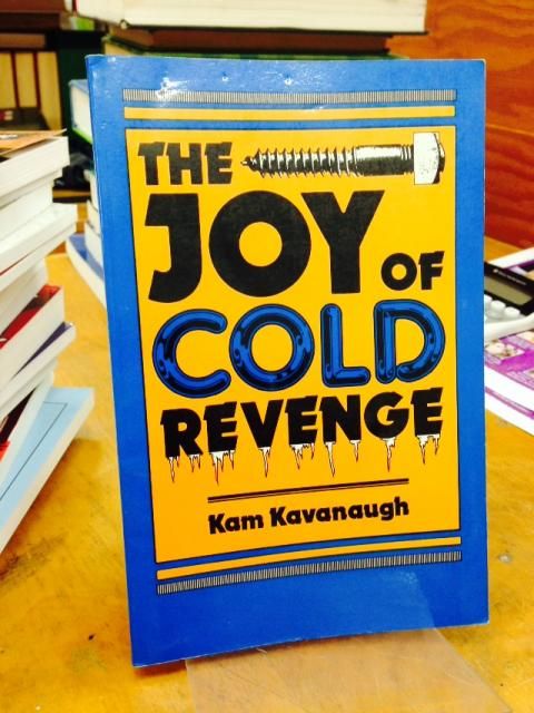 Joy Of Cold Revenge, Kavanaugh, Kam Joy Of Cold Revenge, Kavanaugh, Kam