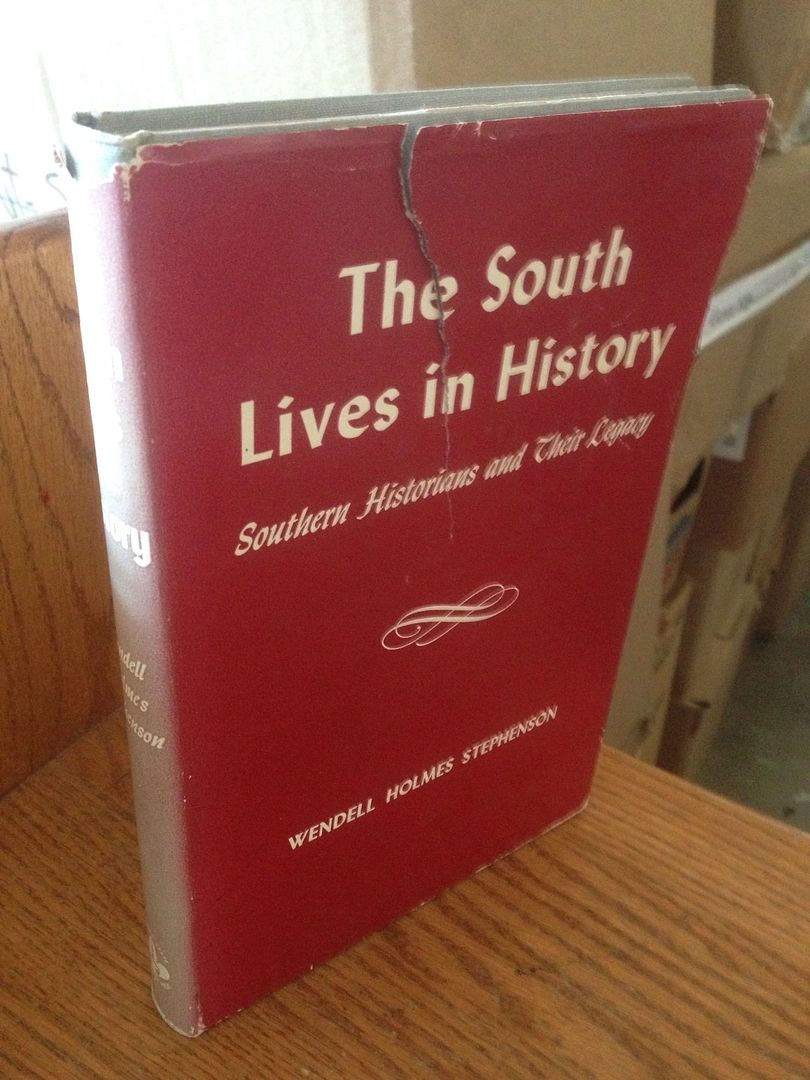 Image for The South Lives in History; Southern Historians and Their Legacy