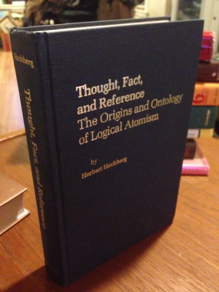 Thought, Fact, and Reference: The Origins and Ontology of Logical Atomism, Hochberg, Herbert Irving Thought, Fact, and Reference: The Origins and Ontology of Logical Atomism, Hochberg, Herbert Irving