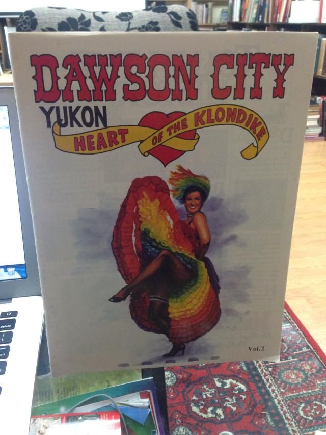 Dawson City, Yukon: Heart Of The Klondike, Vol. 2, n/a Dawson City, Yukon: Heart Of The Klondike, Vol. 2, n/a