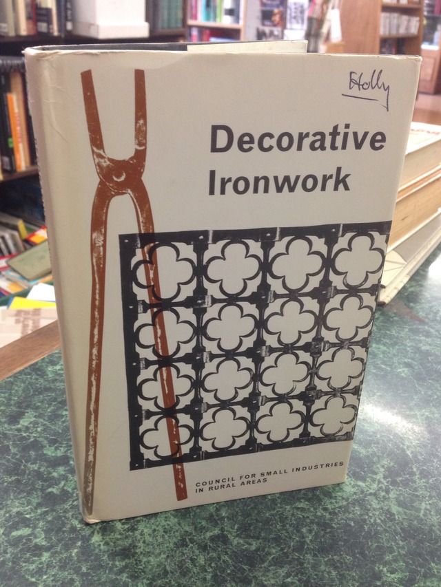 Image for Decorative ironwork: Some aspects of design and technique (Publication / Council for Small Industries in Rural Areas)