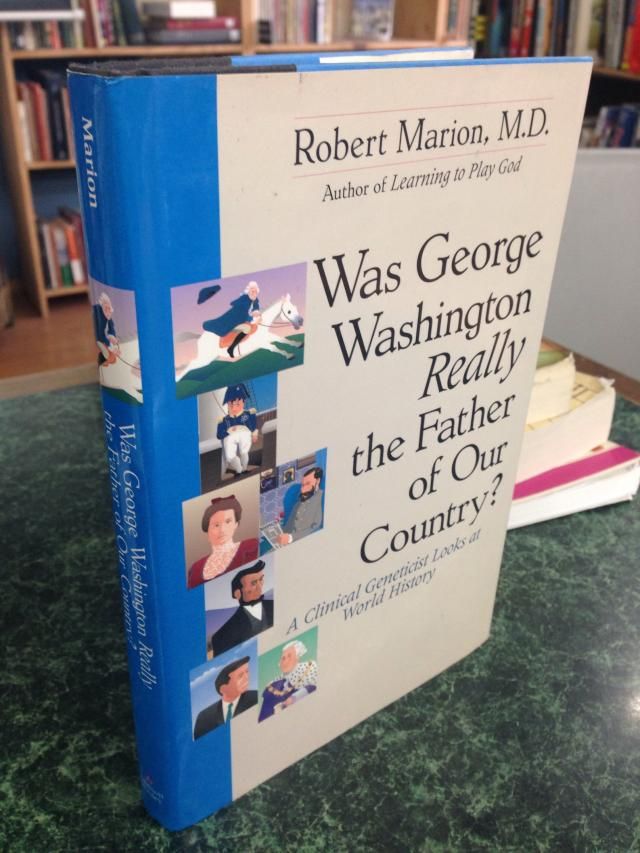 Image for Was George Washington Really The Father Of Our Country?: A Clinical Geneticist Looks At World History