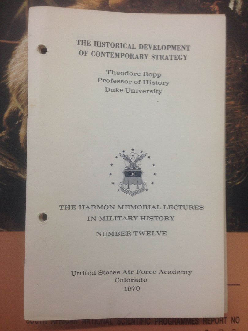 The Historical Development Of Contemporary Strategy, Ropp, Theodore The Historical Development Of Contemporary Strategy, Ropp, Theodore