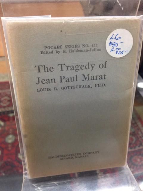 The Tragedy of Jean Paul Marat, Gottschalk, Louis R. Ph.d. The Tragedy of Jean Paul Marat, Gottschalk, Louis R. Ph.d.