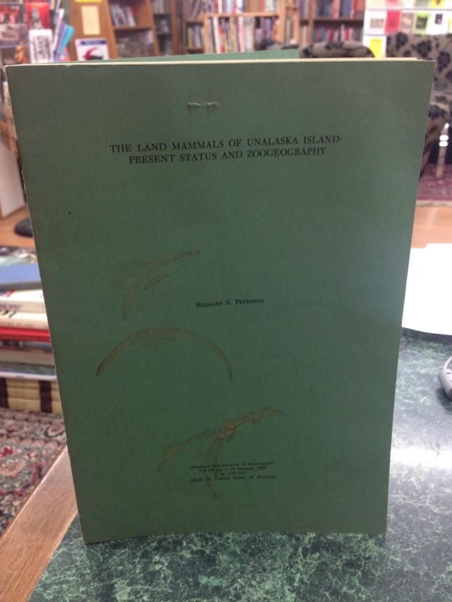 The Land Mammals of Unalaska Island: Present Status and Zoogeography, Peterson, Richard S. The Land Mammals of Unalaska Island: Present Status and Zoogeography, Peterson, Richard S.