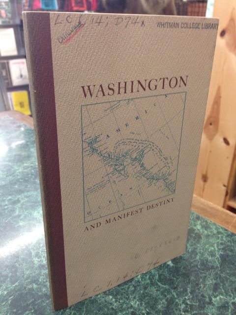 Washington and Manifest Destiny, Douglas, William O. (justice) Washington and Manifest Destiny, Douglas, William O. (justice)