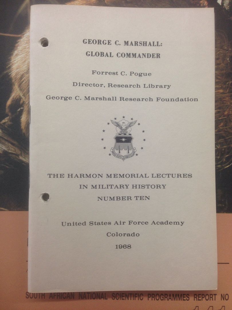 George C. Marshall: Global Commander (Harmon Memorial Lectures in Military History), Pogue, Forrest C George C. Marshall: Global Commander (Harmon Memorial Lectures in Military History), Pogue, Forrest C